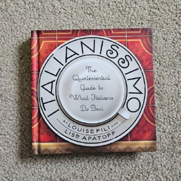 4/$25 Italianissimo:The Quintessential Guide to What Italians Do Best- Hardcover - Picture 1 of 6